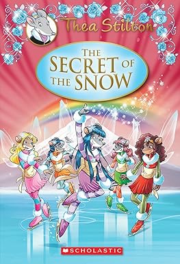Thea Stilton : The Secret of the Snow