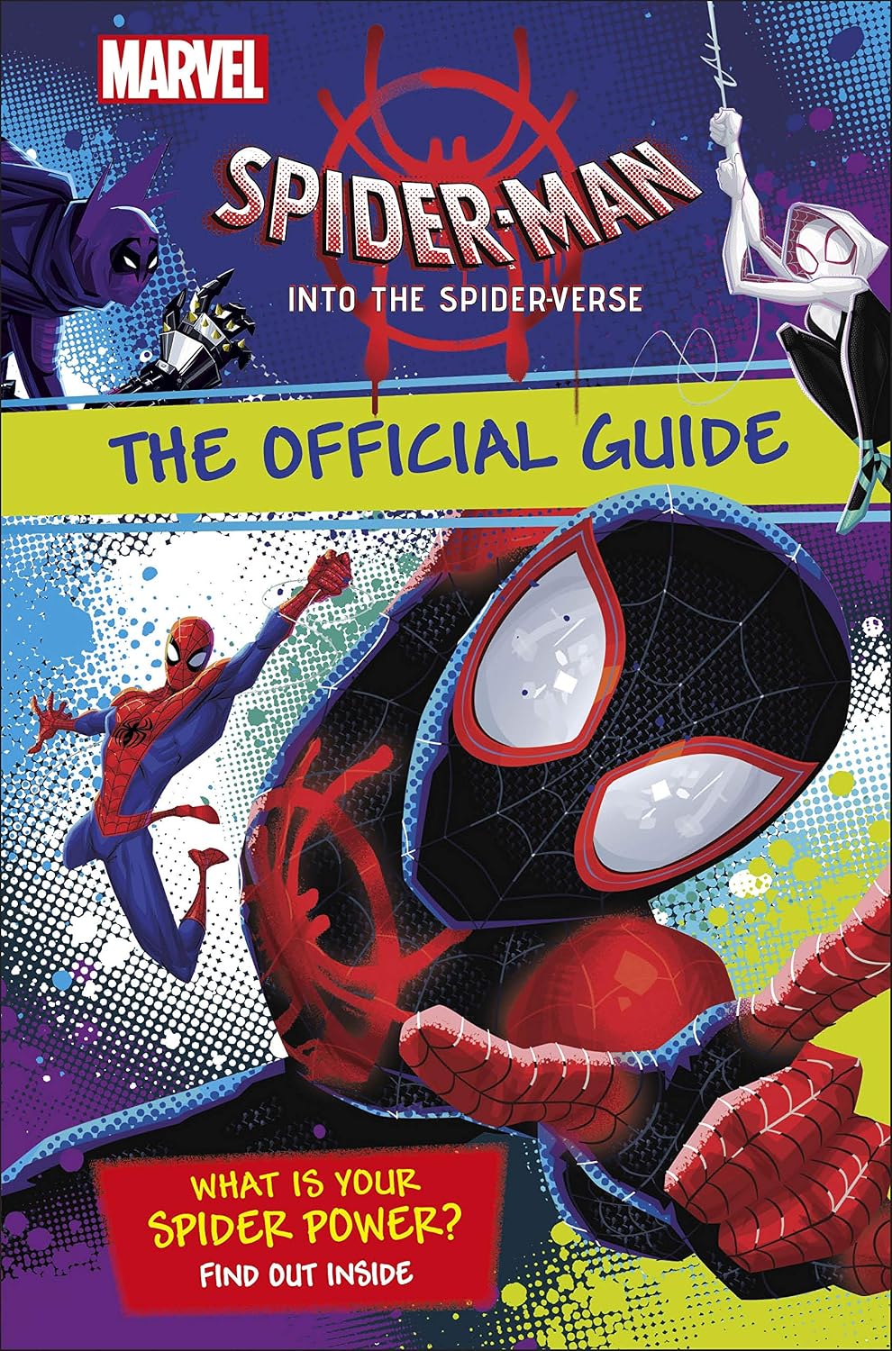 Marvel Spider-Man: Into the Spider-Verse – The Official Guide
