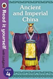 Ancient and imperial china read it yourself level 4
