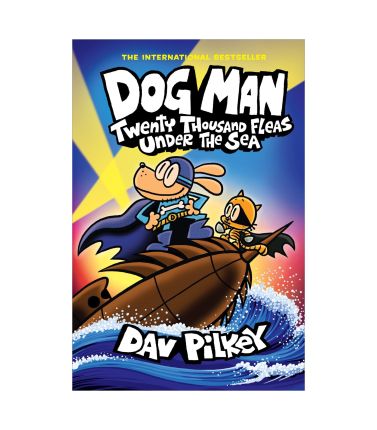 Dog Man: Twenty Thousand Fleas Under the Sea