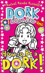 Dork diaries how to be a dork