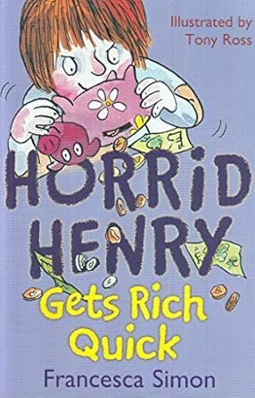 Horrid Henry Gets Rich Quick