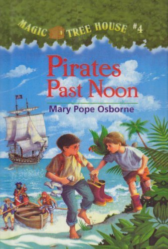 Magic Tree House #4: Pirates Past Noon