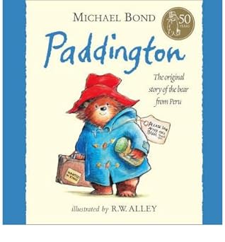 PADDINGTON: THE ORIGINAL STORY OF THE BEAR FROM PERU