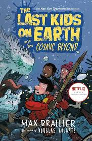 The Last Kids on earth and the Cosmic Beyond - Book 4