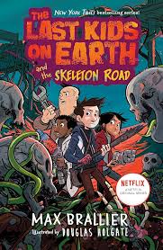 The Last Kids on earth and the Skeleton Road - Book 6