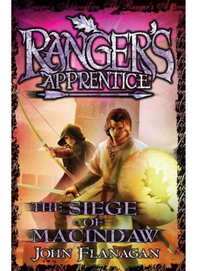 The Siege of Macindaw: Book Six (Ranger's Apprentice)