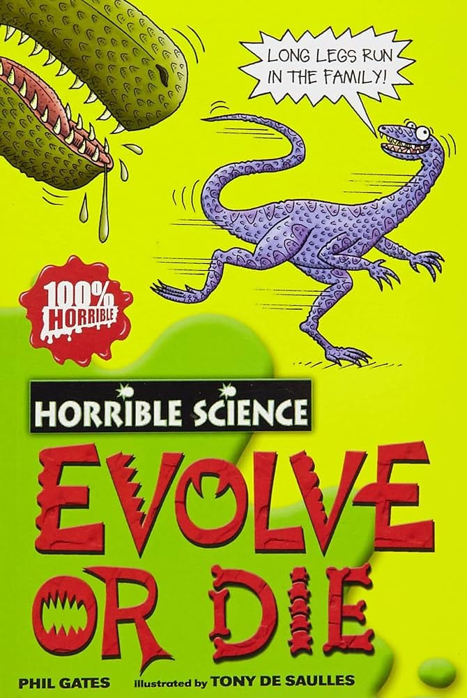 Horrible Science: Evolve or Die