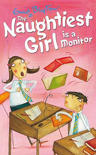 Naughtiest Girl Is A Monitor by Enid Blyton