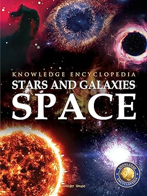 Space - Stars and Galaxies: Knowledge Encyclopedia