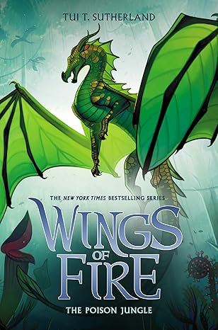 Wings of Fire - Book 13- The Poison Jungle