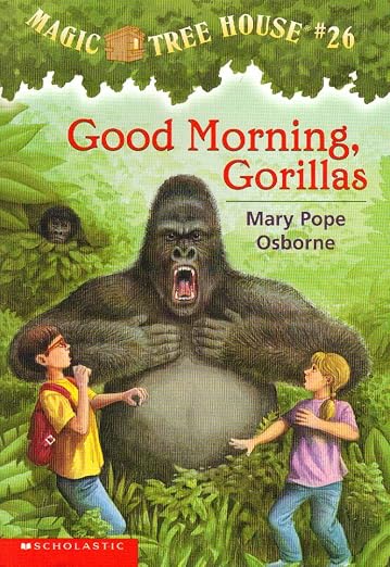 Magic Tree House #26: Good Morning, Gorillas