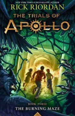 The Trials of Apollo - The Burning Maze