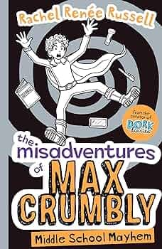 The Misadventures of Max Crumbly 2: Middle School Mayhem