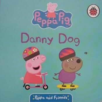 Peppa & Friends: Danny Dog