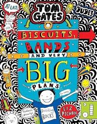 Tom Gates - biscuits bands and very big plans