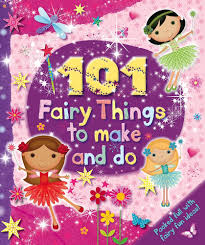 101 fairy thing to make and do