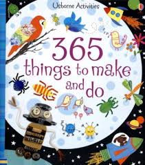 365 Things to make and do - Usborne Activities
