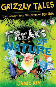 Grizzly Tales- Freaks of nature