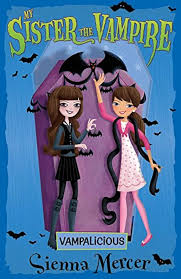 My Sister the Vampire: Vampalicious!