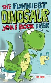 The Funniest Dinosaur Joke Book Ever!