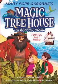 Magic Tree House : Pirates past noon
