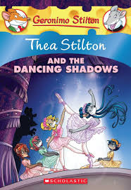 Geronimo Stilton : Thea stilton and the Dancing Shadow