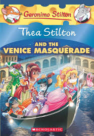 Geronimo Stilton : Thea stilton and the Venice masquerade