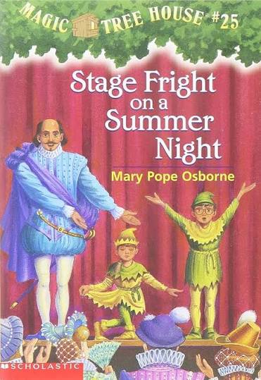 Magic Tree House #25  : Stage fright on a summer night