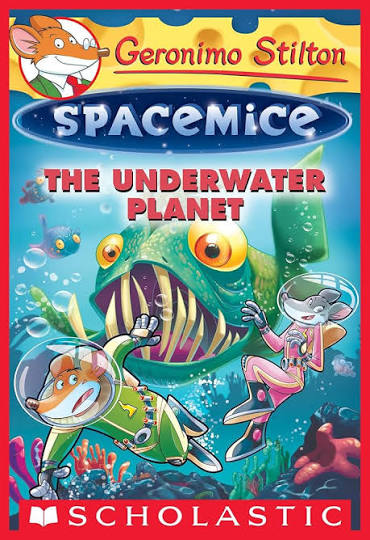 Geronimo Stilton: Space Mice:  The Underwater Planet!