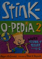 Stink-O-Pedia 2: More Stink-y Stuff from A to Zzzzz